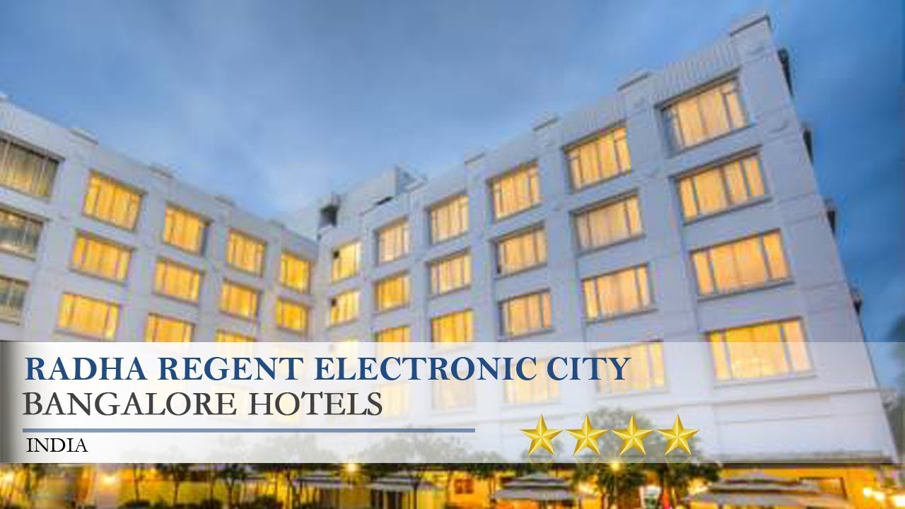 Radha Regent Electronic City Bangalore Hotels India You Radha Regent Electronic City Bangalore Hotels India