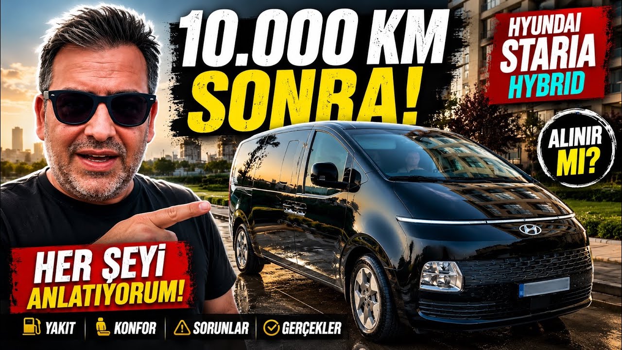     10.000 KM Kullandım! Hyundai Staria Hybrid’in Kimsenin Anlatmadığı Detayları