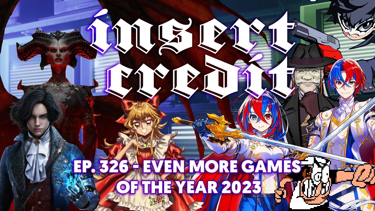 Insert Credit Show 326 - Even More Games of the Year 2023 