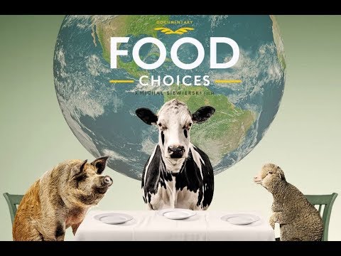 Food Choices - (Full Movie Documentary)