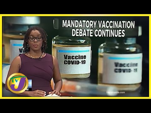 Mandatory Vaccination Debate Continues in Jamaica | TVJ News - Oct 7 2021