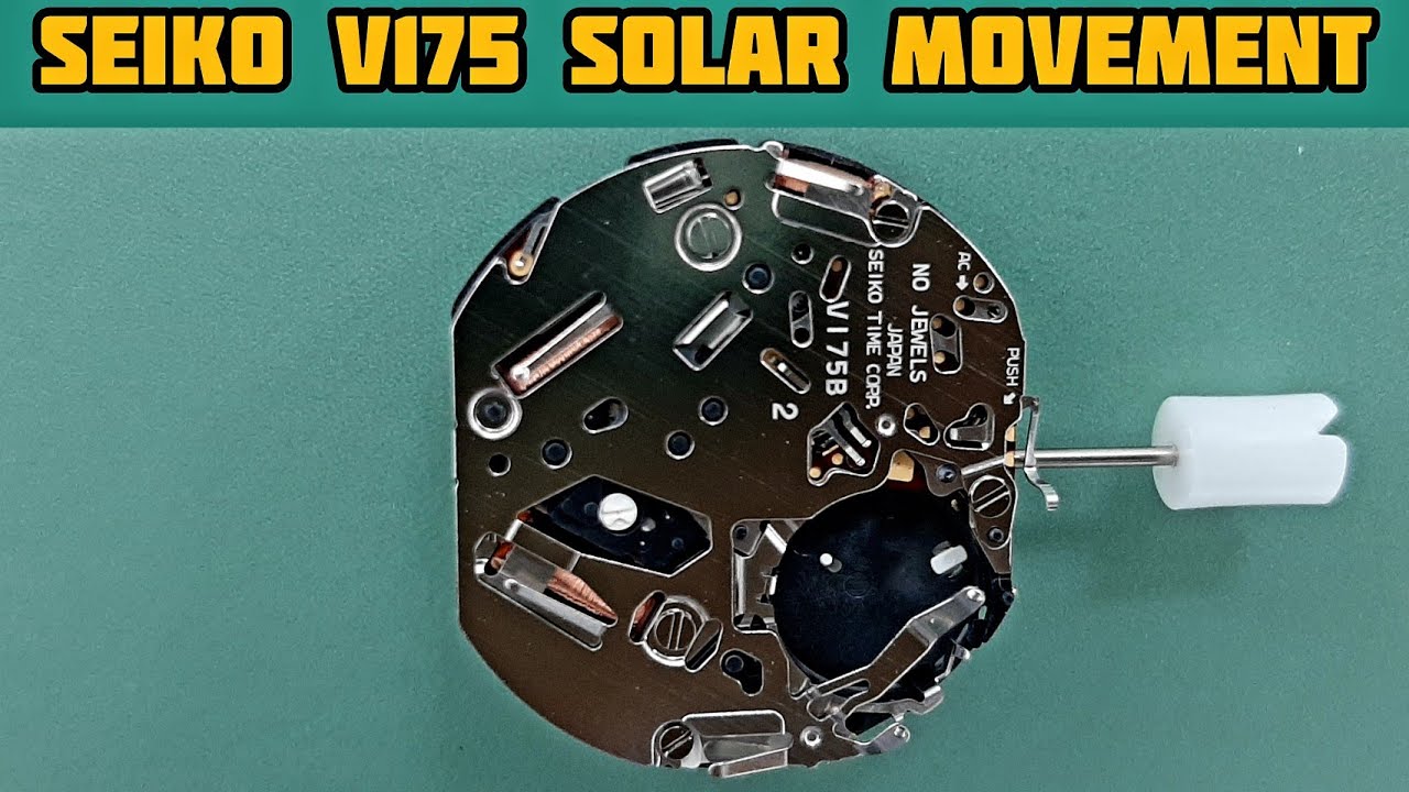 Seiko SOLAR Movement | Caliber V175 | SolimBD | Watch Repair Channel -  YouTube