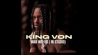 King Von - War Wit Us ( In Studio) Atlanta