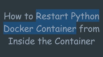 How to Restart Python Docker Container from Inside the Container
