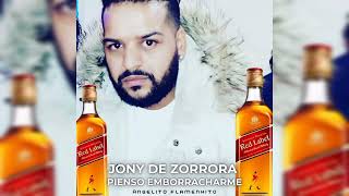 Jony De Zorroza Ft Angelito Flamenkito Pienso Emborracharme