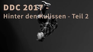 DDC 2017 - Hinter den Kulissen - Teil 2 | DDC Breakdance