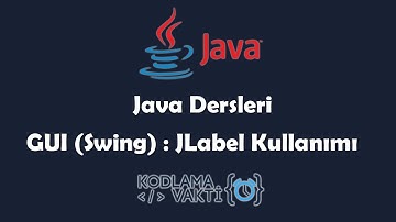 Java Dersleri #100 - GUI (Swing) - JLabel Kullanımı ve Örneği