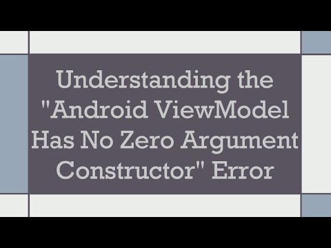 Understanding the "Android ViewModel Has No Zero Argument Constructor" Error