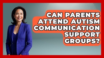 Can Parents Attend Autism Communication Support Groups? - Answers About Autism