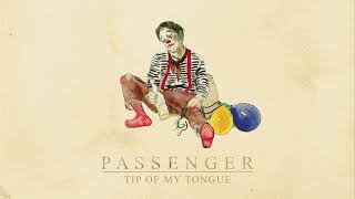 Passenger | Tip Of My Tongue (Official Audio)