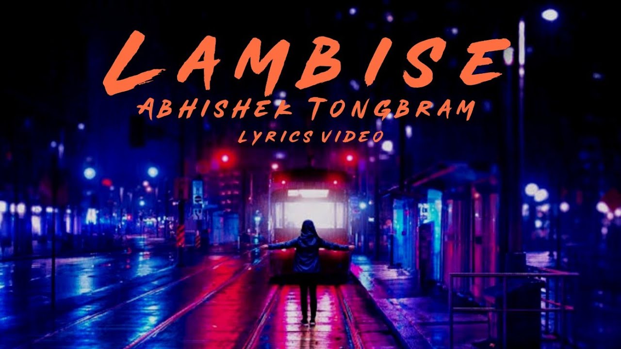 LAMBISE   Abhisek Tongbram X Scarxiom  Lyrics video 