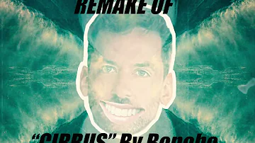 Bonobo - Cirrus (Remake)