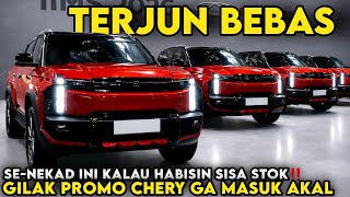 NYESAL BELI YG LAIN‼️ Chery Lagi Habisin Sisa Stok Mobil Terbaru, Semua Kalah Murah!!
