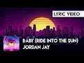 Jordan Jay - Baby (Ride Into The Sun)