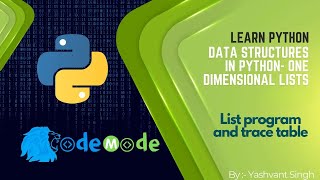 List program and trace table in Python What is a List and what is a trace table CodeMode