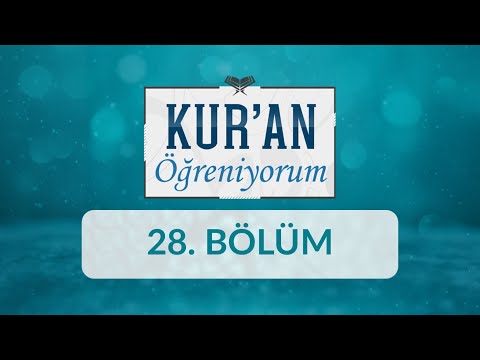 Namaz Duaları - Kur'an Öğreniyorum 28.Bölüm