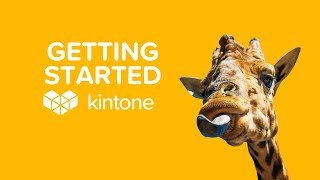 2  Getting Started with Kintone