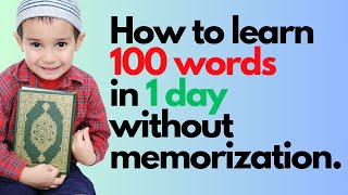Learn The 100 Most Frequent Words In The Quran 50% Without Memorization