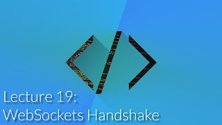 [CSE 312] Lecture 19: WebSockets | Handshake