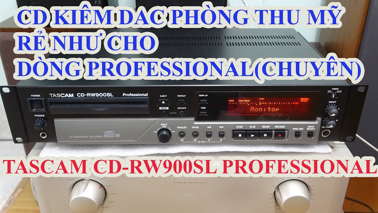 giá rẻ như cho CD kiêm DAC phòng thu Mỹ Tascam CD RW900SL - YouTube