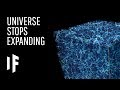 What If The Universe Stopped Expanding?