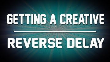 Getting Creative! - Reverse Delay (Cubase / Pro Tools)
