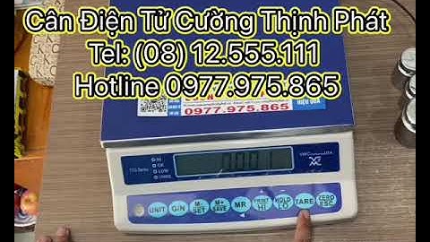 Hướng dẫn hiệu chuẩn cân điện tử VMC TTS 3kg - CÂN ĐIỆN TỬ CƯỜNG THỊNH PHÁT