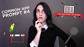 Guide to the 2017-2018 Common App Essays: Writing about Problem Solving (Prompt 4)