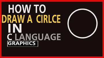 Circle in C Language Graphics. Tutorial to learn C Graphics Programming.
