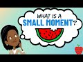 Understanding Small Moment Narratives