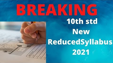 10th std NEW Reduced syllabus 2021 /UPDATE TODAY