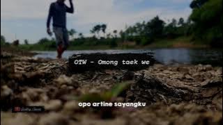OTW (Omong taek we) - Sasya arkhisna feat abiem pangestu ||story wa