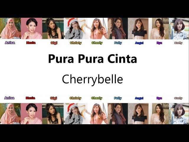 Cherrybelle - Pura Pura Cinta (Audio Lirik) (Anisa,Kezia,Gigi,Christy,Cherly,Felly,Angel,Ryn,Steffy) class=