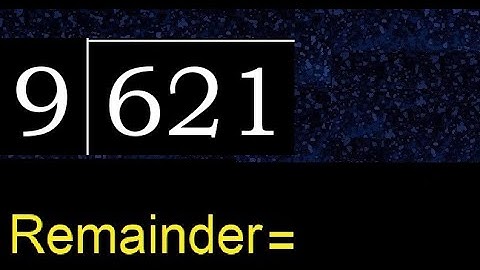Divide 621 by 9 , remainder  . Division with 1 Digit Divisors . How to do