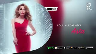 Lola Yuldasheva - Asta (official music)