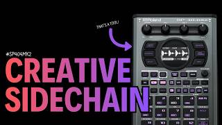 CREATIVE SIDECHAIN on SP404 - #sp404mk2 #tutorial #tipsandtricks