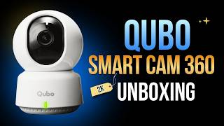 Qubo Smart Cam 360° 2.0 (2K) Unboxing | First Look at AI WiFi Security Camera