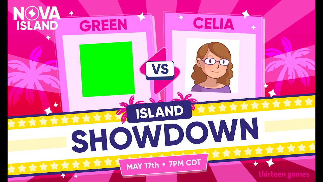 Nova Island Community Showdown! Celia VS Green
