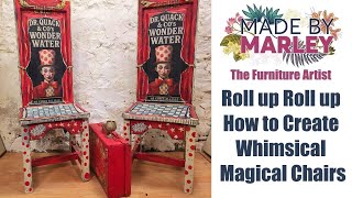 Roll up Roll up How to Create Whimsical Magical Chairs