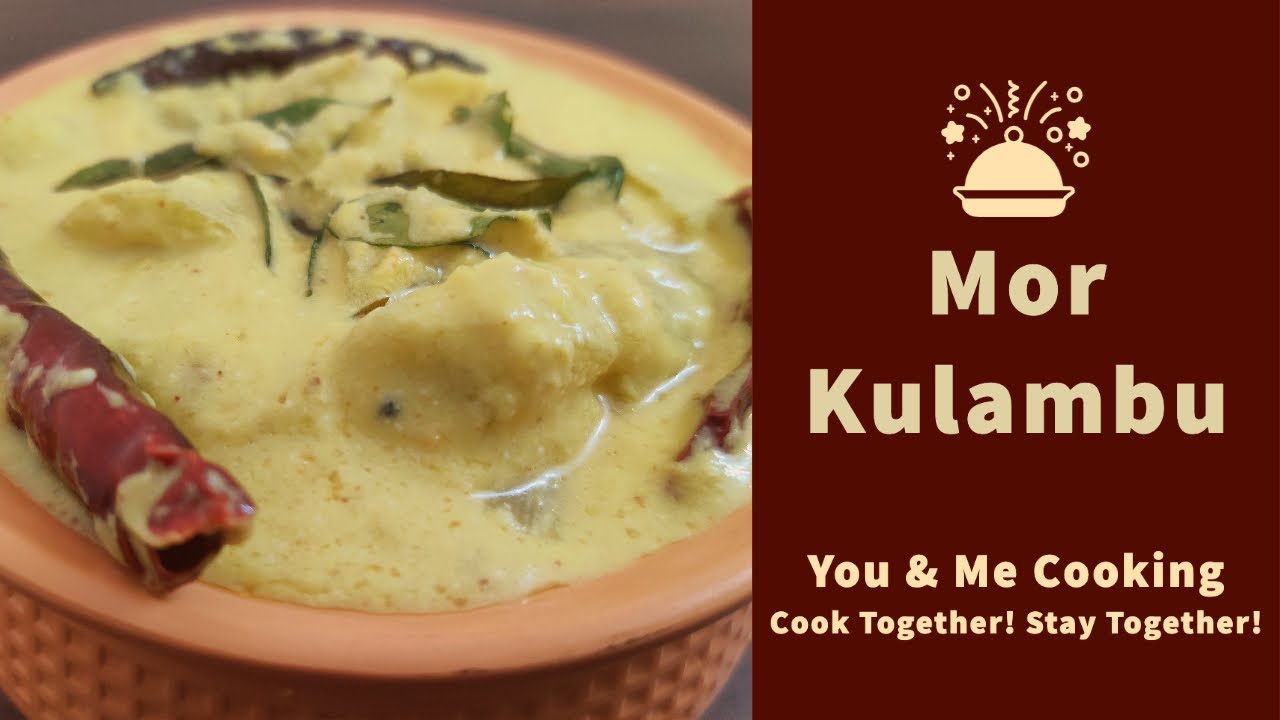 More Kulambu Recipe in Tamil | Mor Kuzhambu | Kulambu Varieties in Tamil |How to make more kulambu | You & Me Cooking