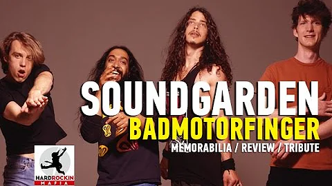 Soundgarden - Badmotorfinger  / Memorabilia / Tribute / Review / Informations / Rockumentary