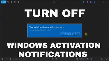 How to TURN OFF WINDOWS ACTIVATION Notifications