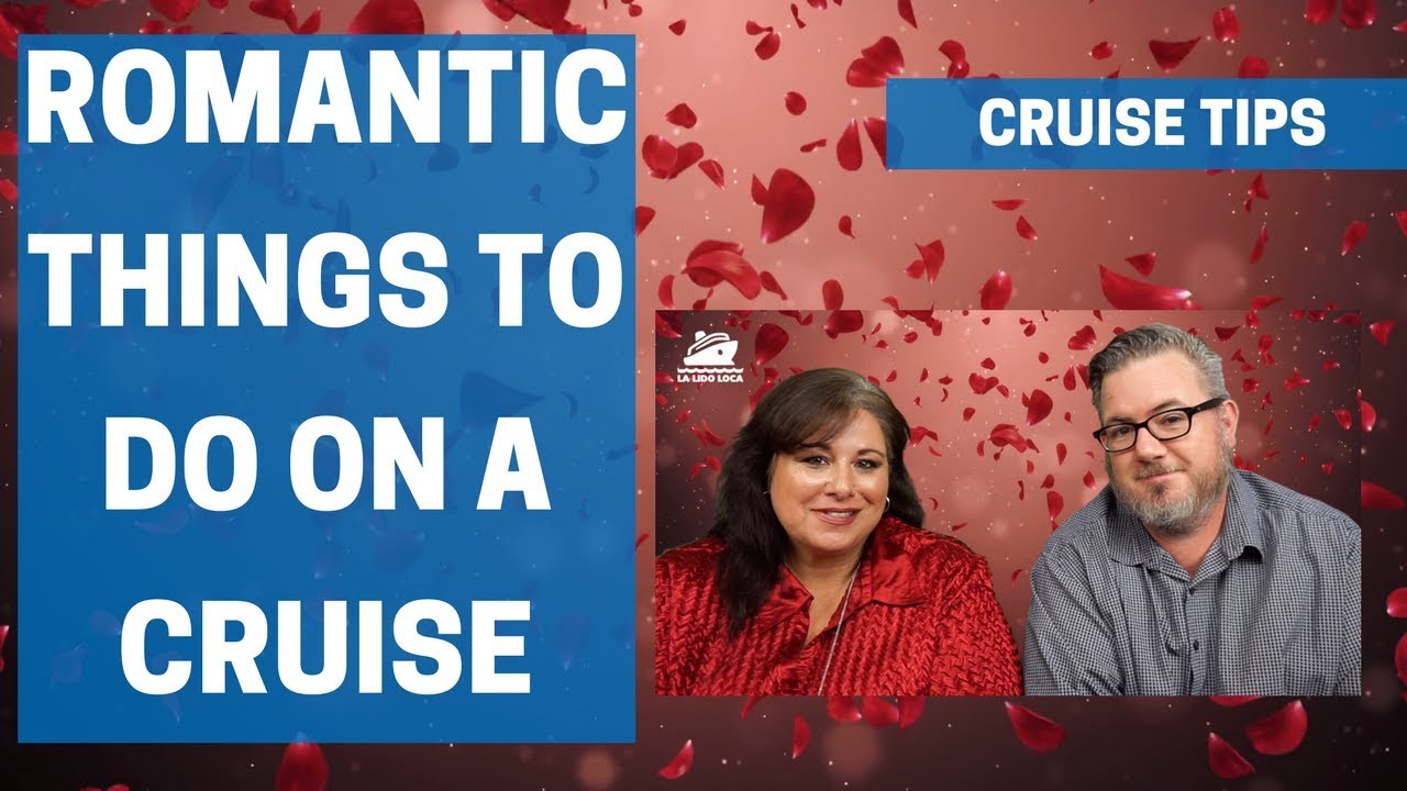 How Can I Be Romantic On A Cruise Ship?