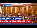 Akwa ibom state govt donates model school to navy
