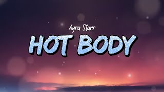 Ayra Starr - Hot Body (Lyrics)