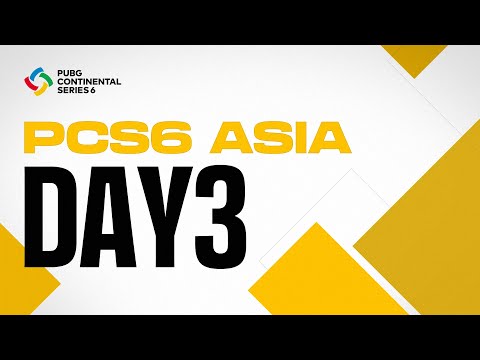 [EN] PCS6 ASIA DAY 3 | PUBG Continental Series 6