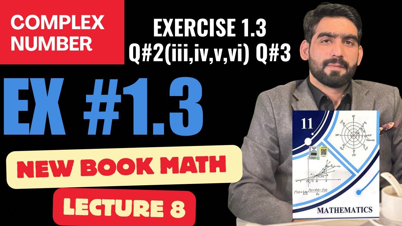 chapter 1|lecture 8|exercise 1.3|Q#2(iii,iv,v,vi),Q#3|NEW book First year math |complex number