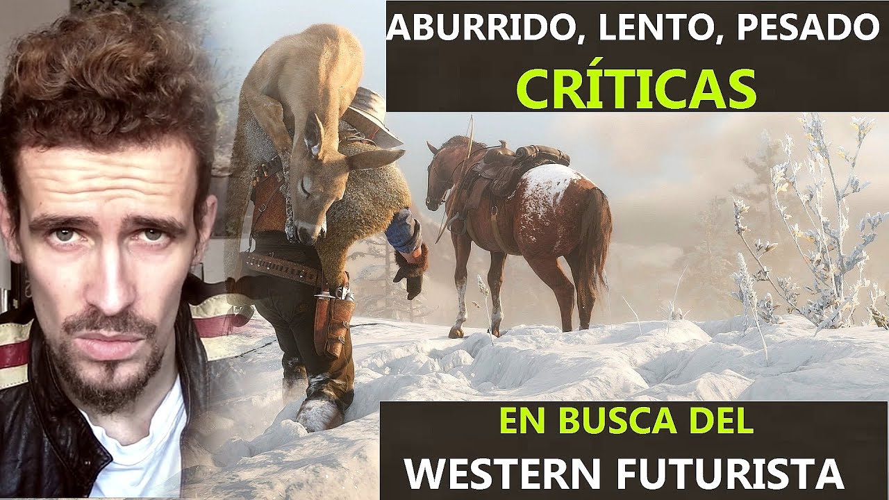 RED DEAD REDEMPTION 2 Y SUS CRÍTICAS POR ABURRIDO, SOPORÍFERO, PESADO- Debate, análisis