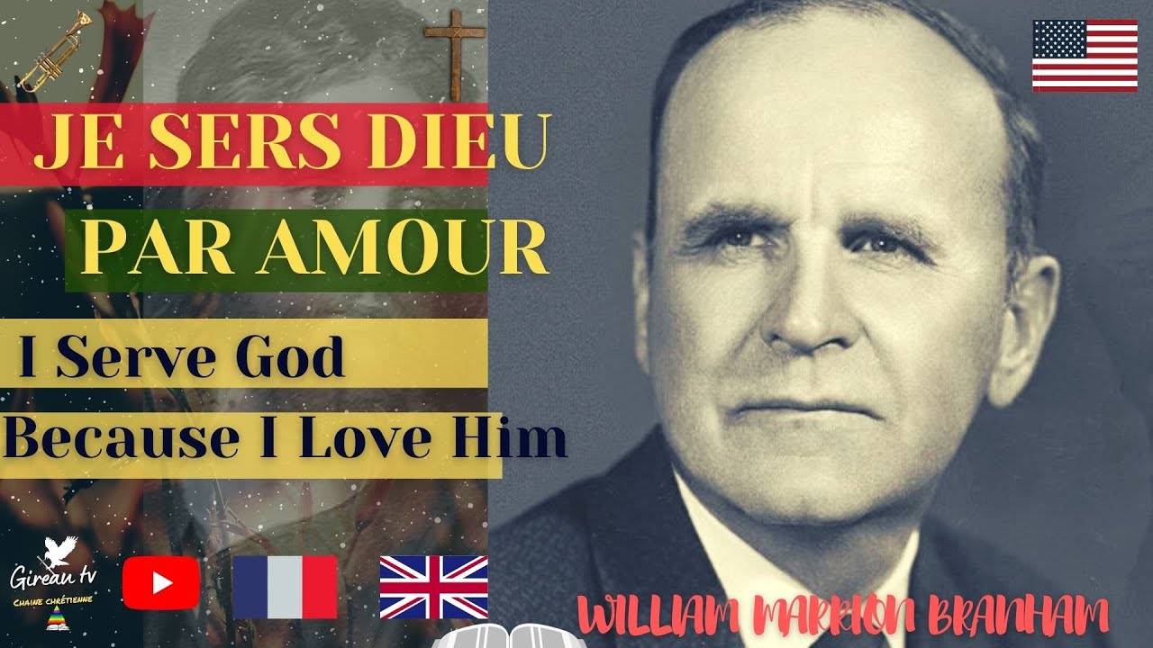 JE SERS DIEU PAR AMOUR | WILLIAM BRANHAM (ENG & FR) | END TIMES MESSAGE
