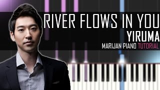 Video thumbnail of "How To Play: Yiruma - River Flows In You | Piano Tutorial + Sheets"